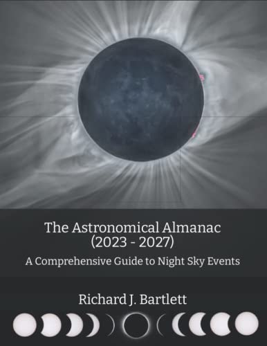 The Astronomical Almanac (2023 - 2027): A Comprehensive Guide to Night Sky Events von Independently published